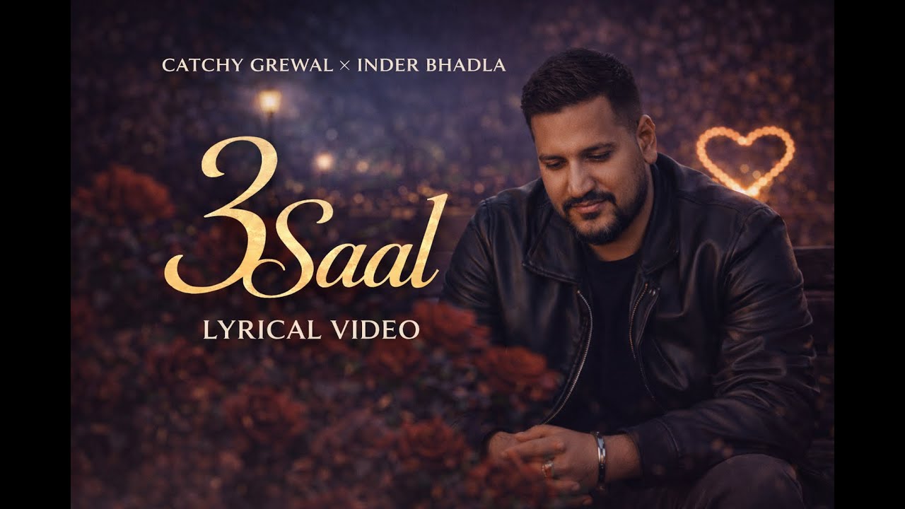 3 Saal | Sad Punjabi Romantic Song | Catchy Grewal | Inder Bhadla | Punjabi Sad Song 2026