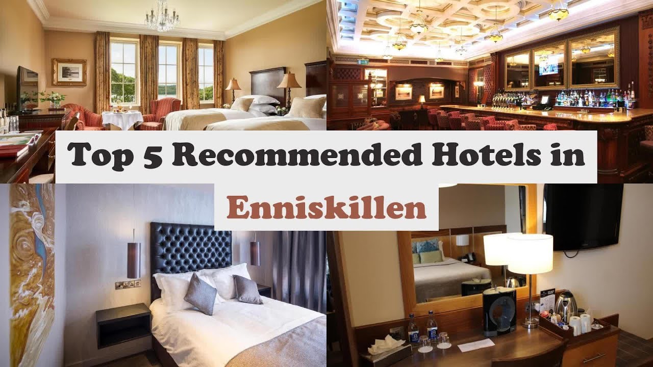 Top 5 Recommended Hotels In Enniskillen | Luxury Hotels In Enniskillen