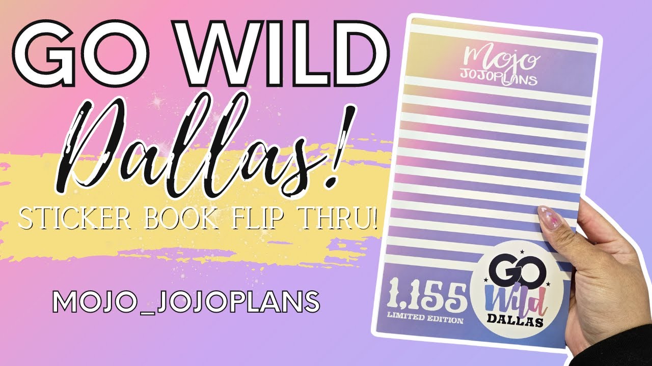 NEW Go Wild Dallas Sticker Book Flip Thru- Mojo_JojoPlans PRE-ORDER!