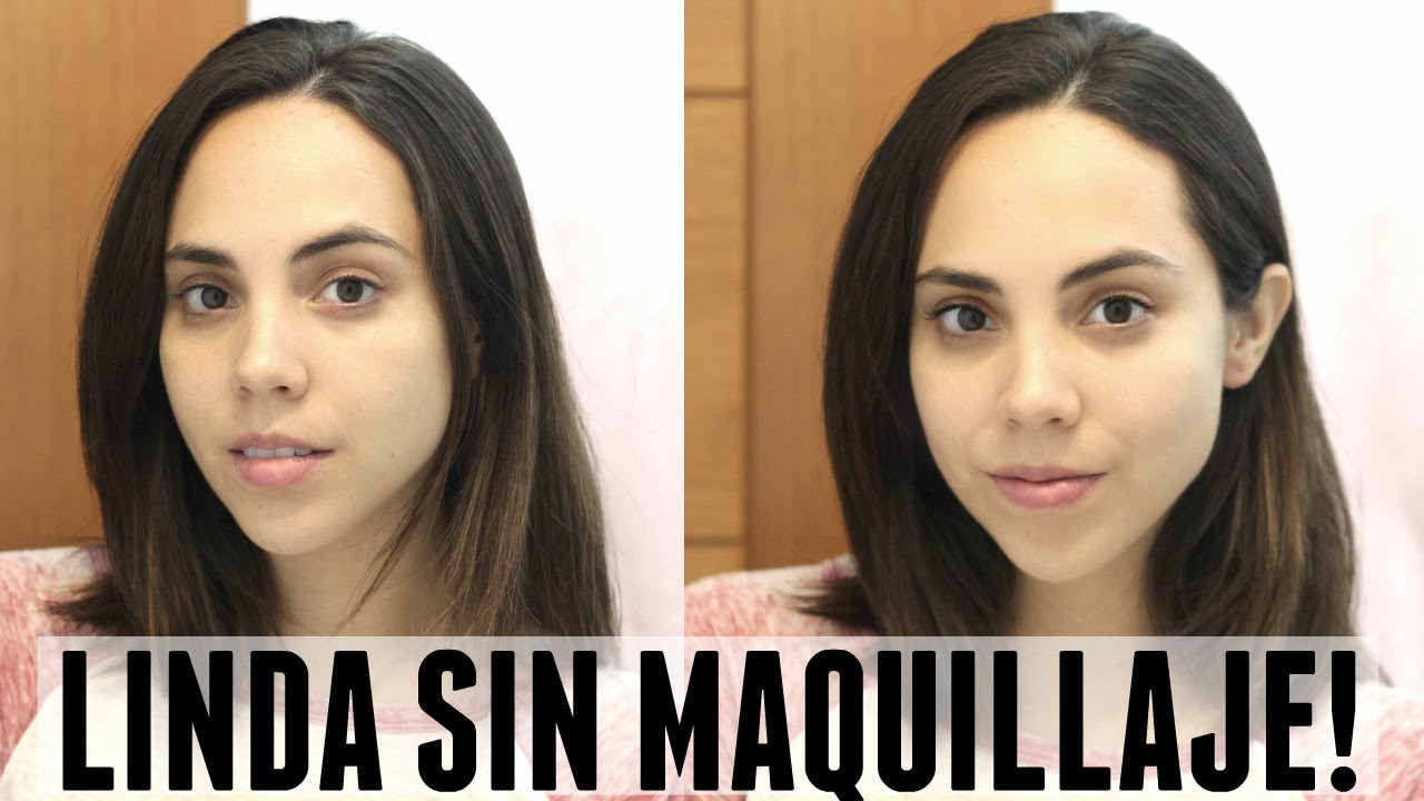 CÓMO VERTE LINDA SIN MAQUILLAJE EN 5 MINUTOS! | What The Chic