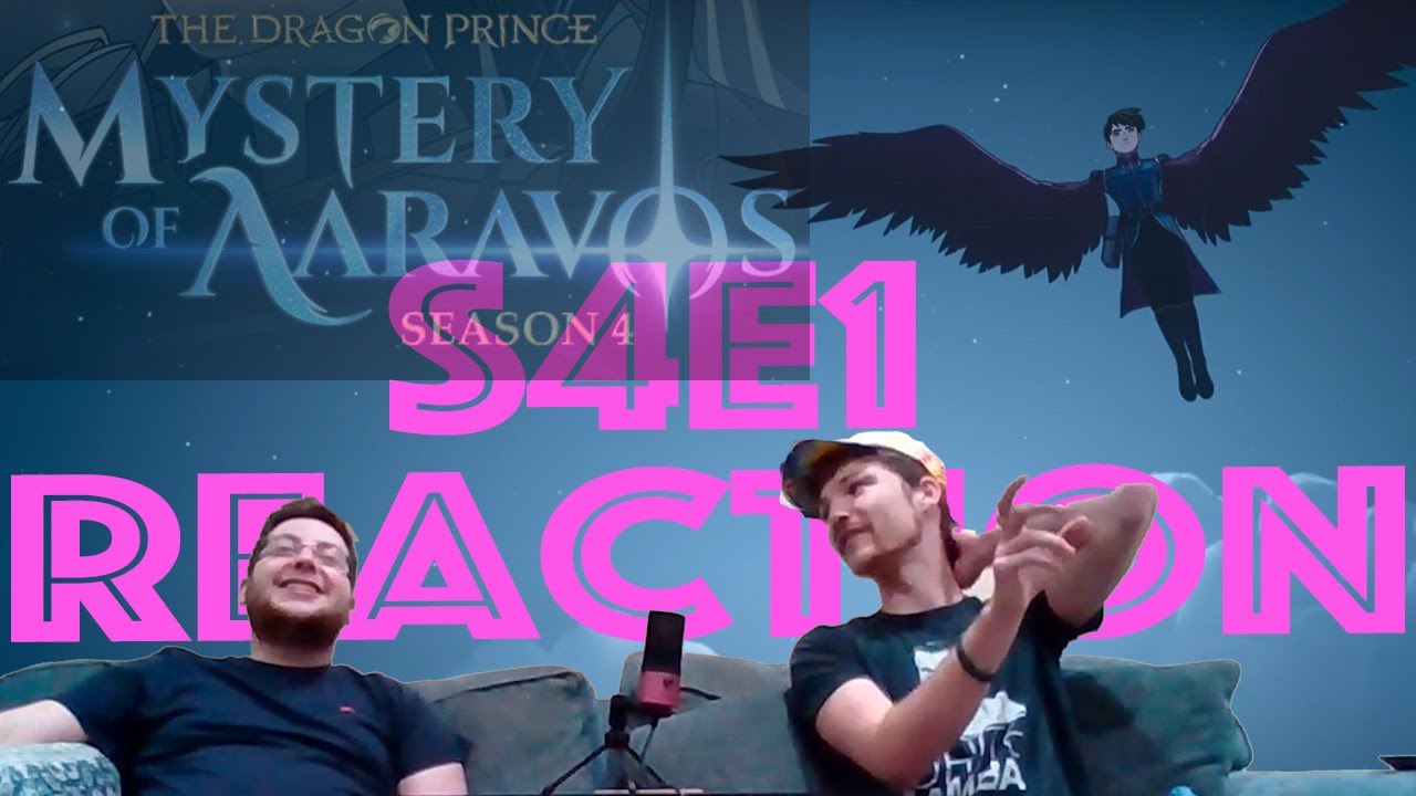 Here We Go!! The Dragon Prince S4E1 Reaction and Discussion