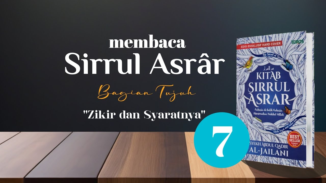 Zikir dan Syaratnya - #sirrulasror Sirrul Asrar (Bagian 7)