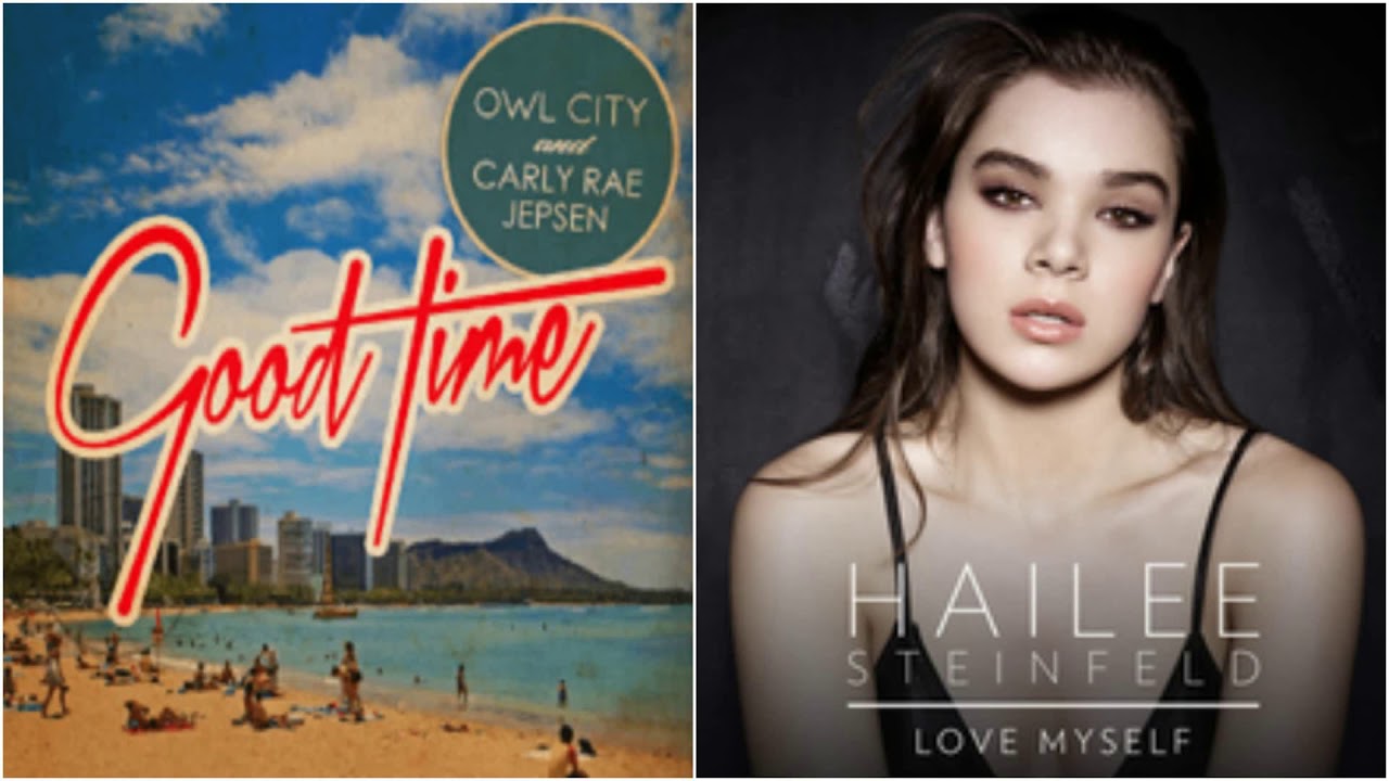 A Good Time Loving Myself - Owl City & Carly Rae Jepsen vs Hailee Steinfeld (Mashup)