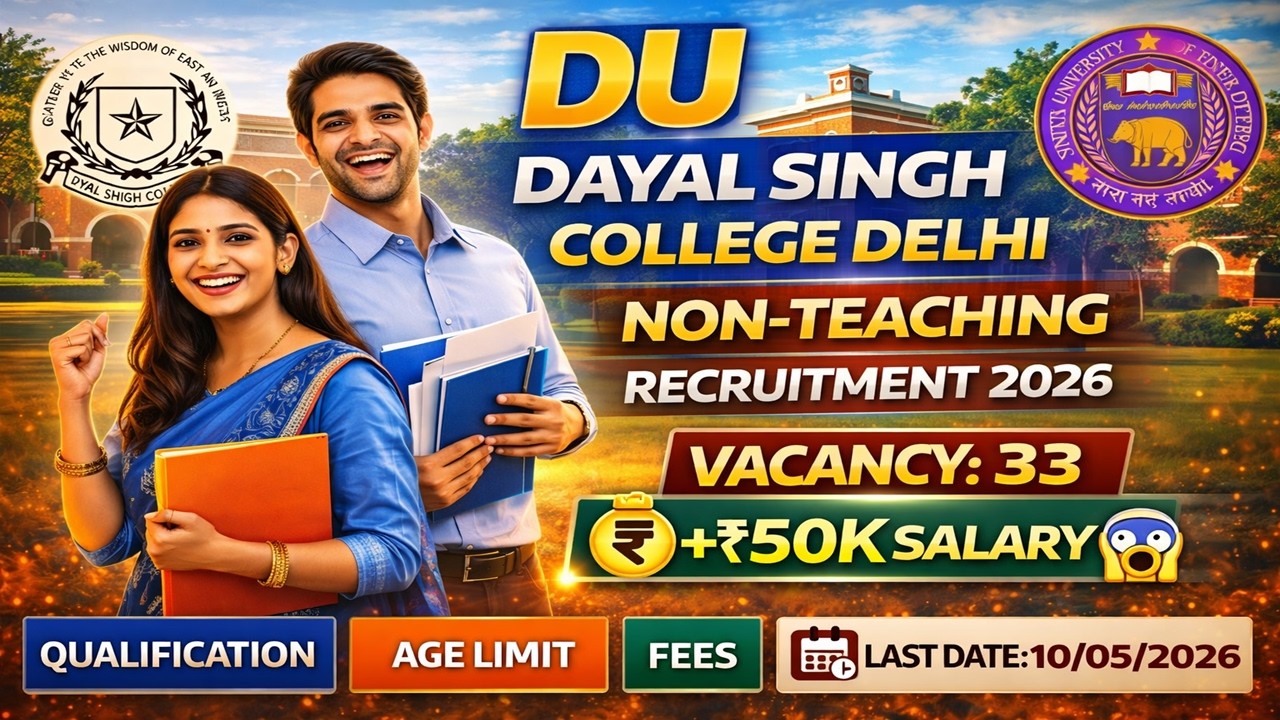DU Dayal Singh College Non-Teaching Recruitment 2026 | Eligibility, Salary, Apply Process