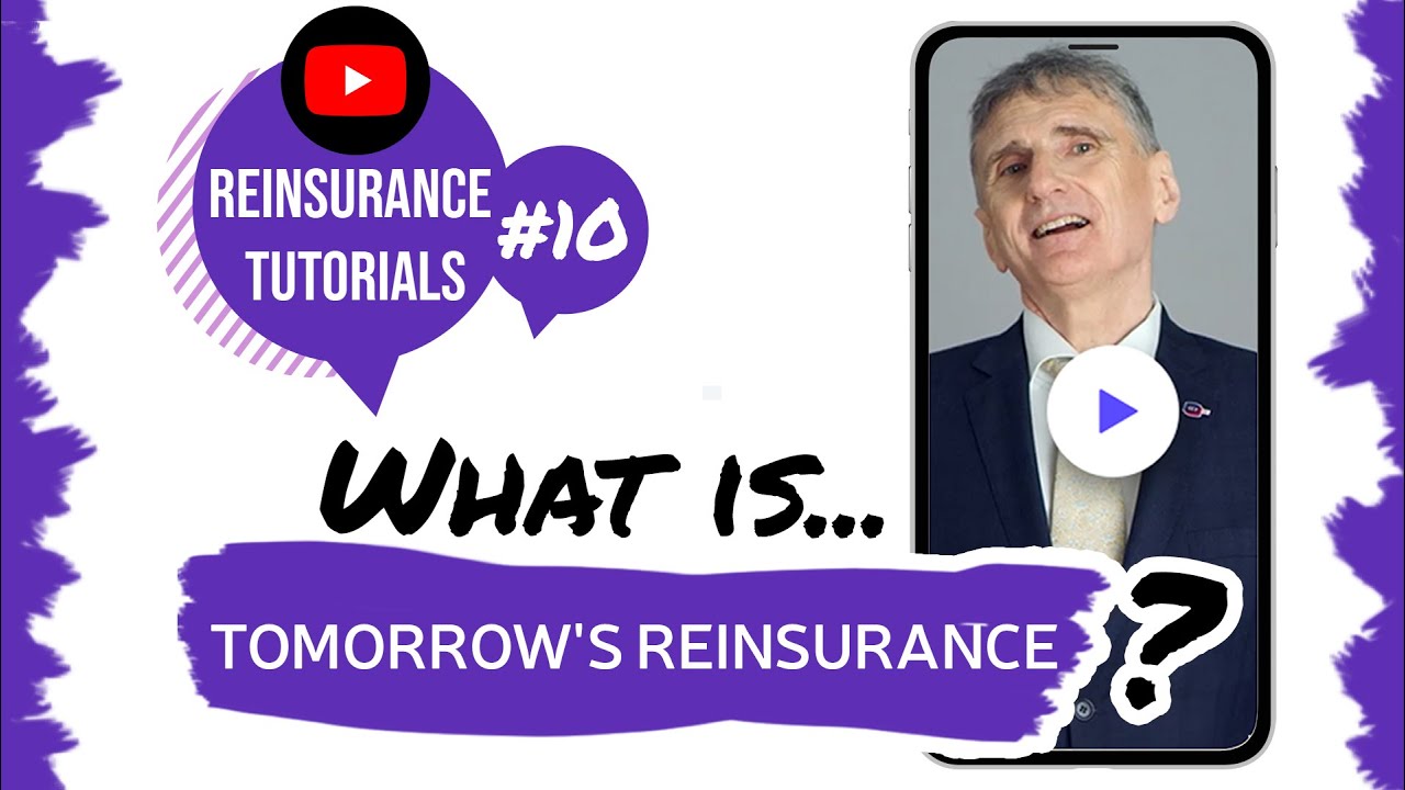 ✅ What is tomorrow's reinsurance? | Reinsurance tutorials #10 • The Basics