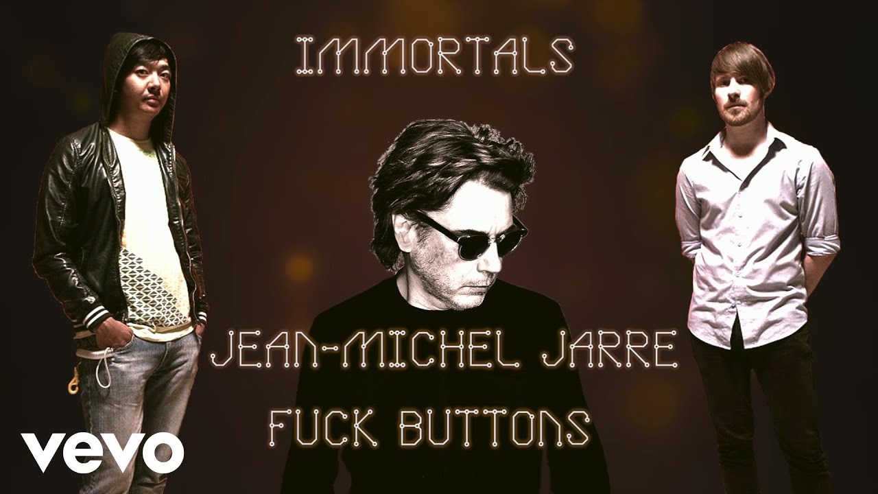 Jean-Michel Jarre, Fuck Buttons - Jean-Michel Jarre with Fuck Buttons Track Story