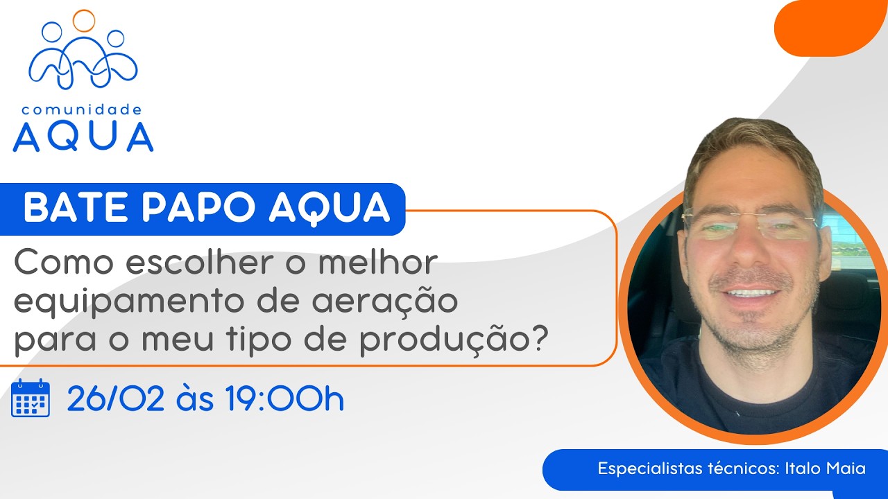 BATE PAPO - Como escolher o melhor equipamento de aeração para o meu tipo de produção?