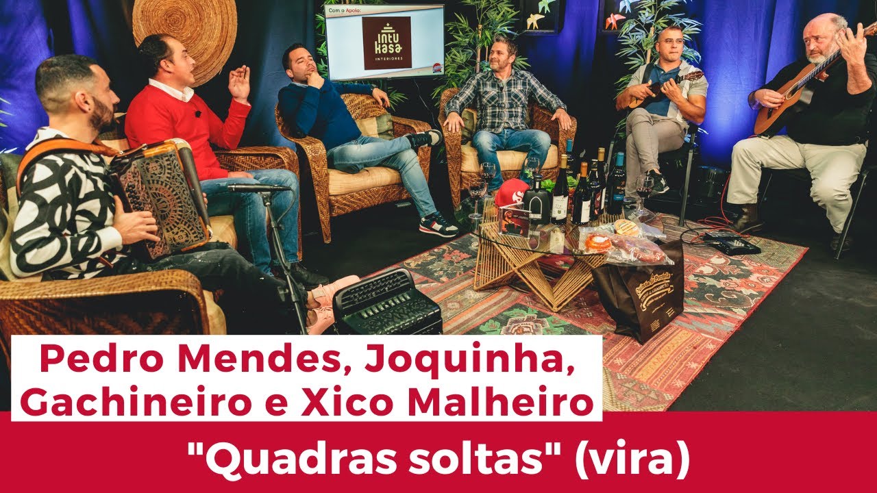 Tertúlia à Desgarrada | Pedro Mendes, Joquinha, Gachineiro e Xico Malheiro – “Quadras soltas
