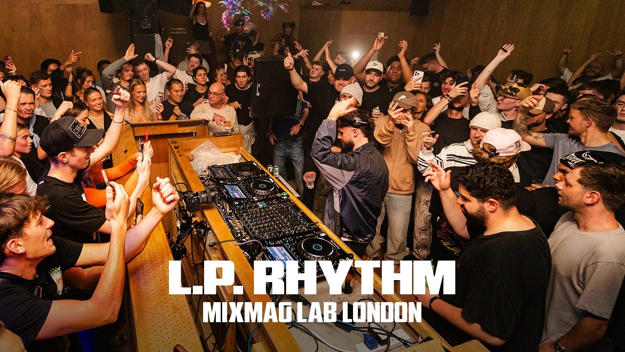 L.P. Rhythm | Mixmag Lab London