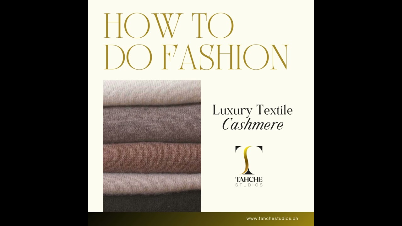 How to Do Fashion | Luxury Textile: Cashmere