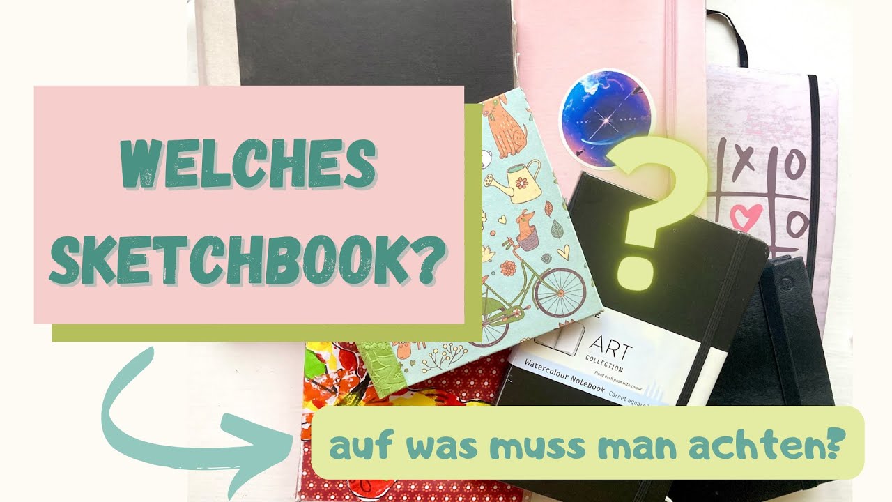 das PERFEKTE SKETCHBOOK für DICH finden 📔/ Achte auf diese 10 Dinge!/ deutsch / 2022 /Creative FIDI