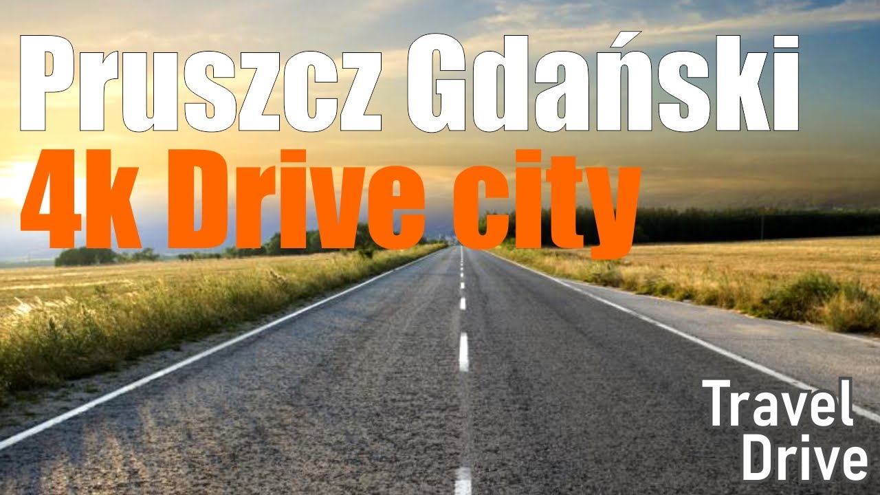 Pruszcz Gdański Poland 2021 video 4k drive car