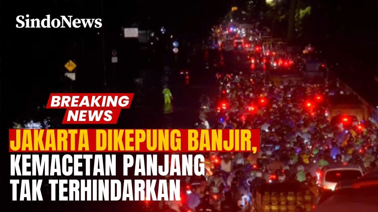 Breaking News! Jakarta Dikepung Banjir, Kemacetan Panjang Tak Bisa Dihindarkan |  22/01