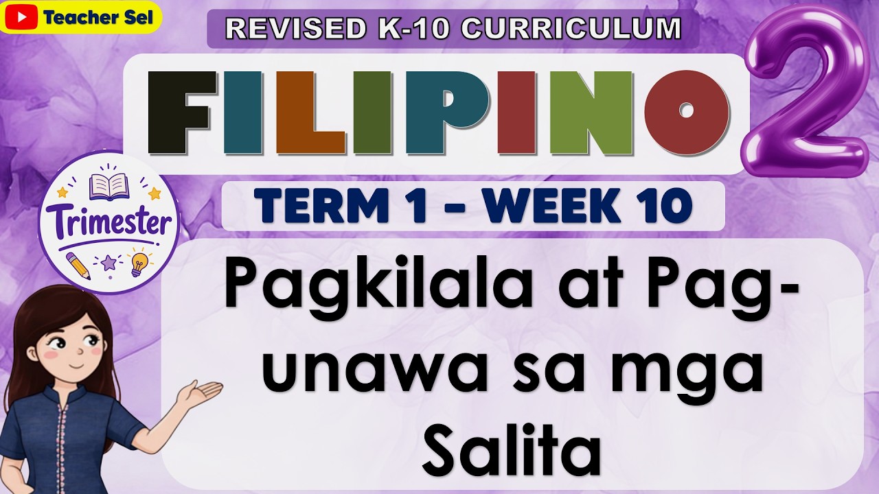 Filipino 2 Quarter 2 Week 2 Revised K-12 Pagkilala at Pag-unawa sa mga Salita