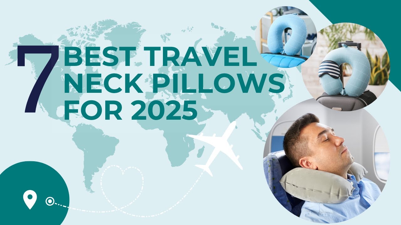 The 7 Best Travel Neck Pillows for Comfort on Your Next Trip