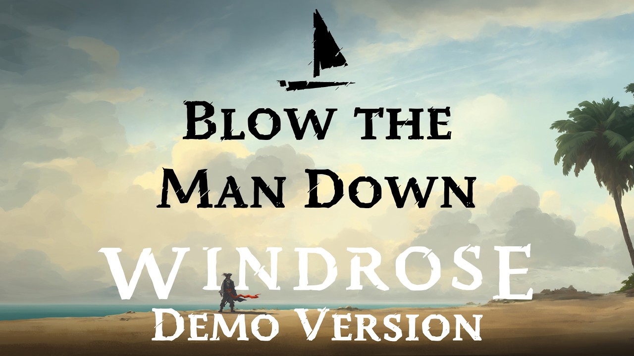 Blow the Man Down | Windrose Sea Shanty Lyrics | Windrose Shanties