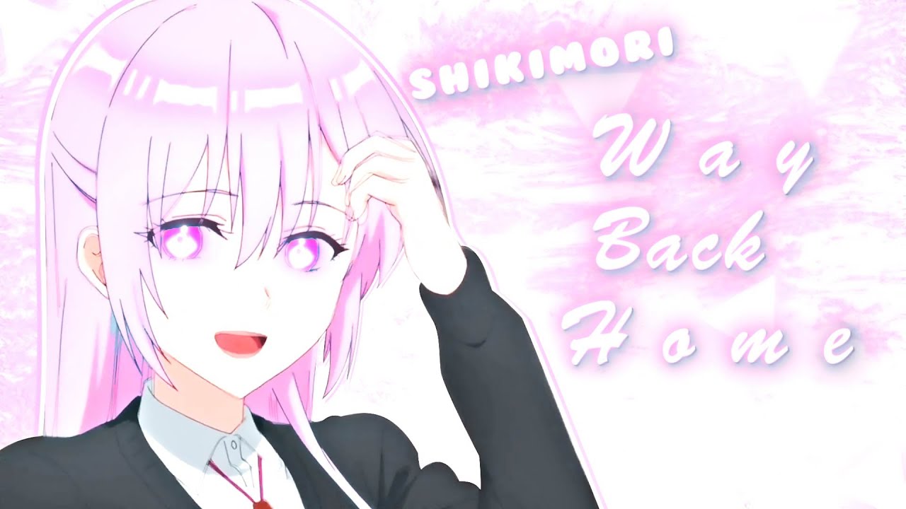 「 Way Back Home 🩷」- Shikimori [Edit/AMV] 4k