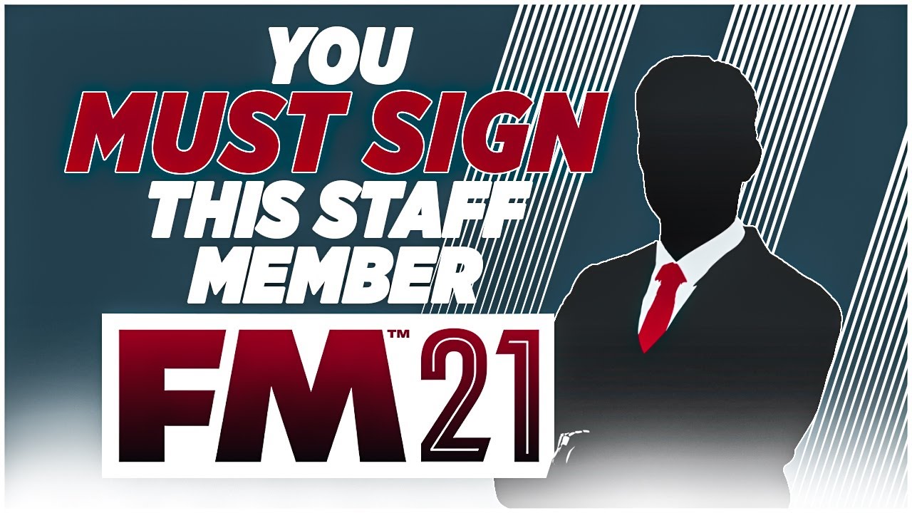 The Most Underrated Staff Member in FM21