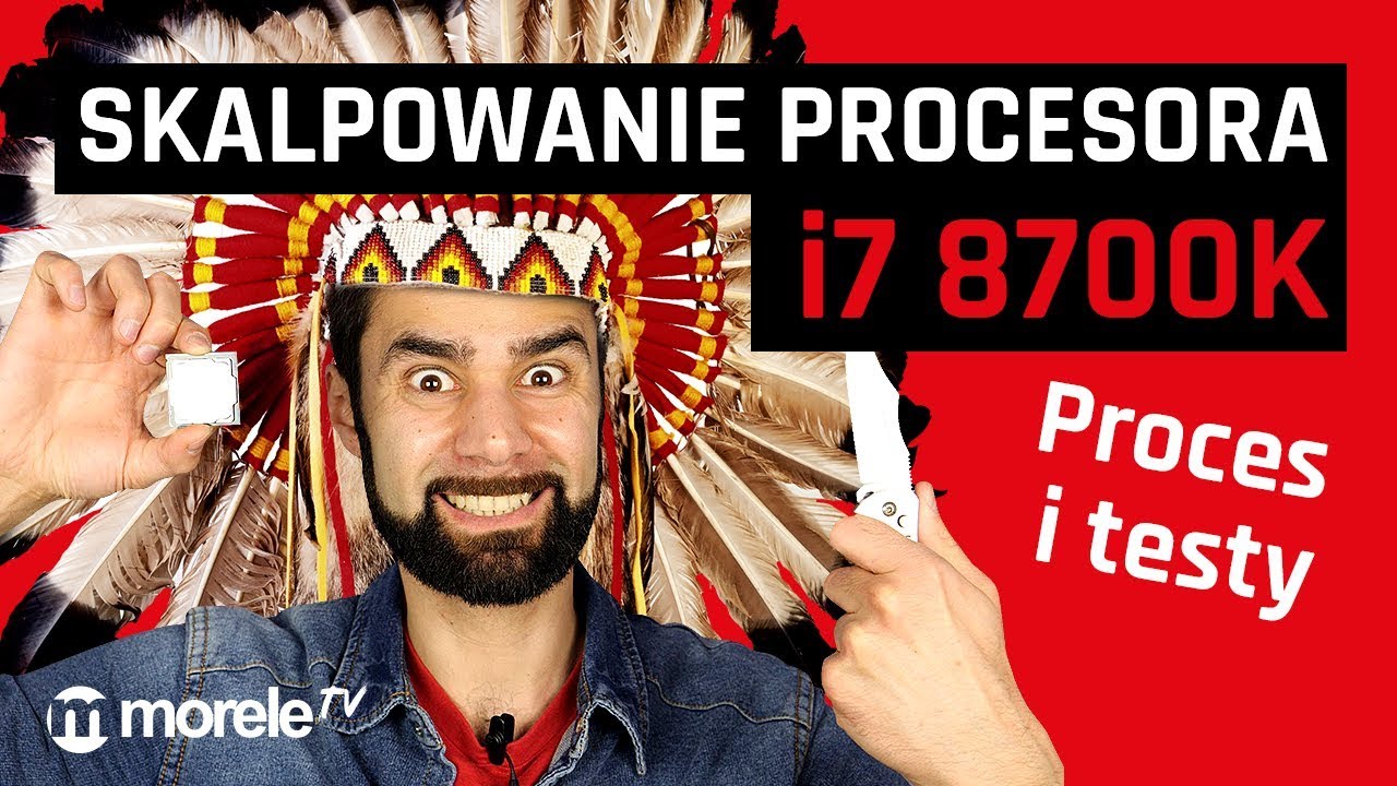 Skalpowanie procesora i7 8700K | Proces i testy