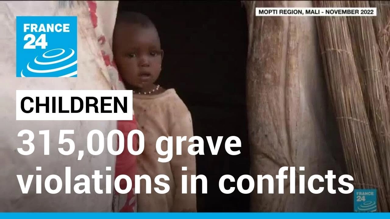 315,000 grave violations against children in conflict over 18 years, says UNICEF &bull; FRANCE 24