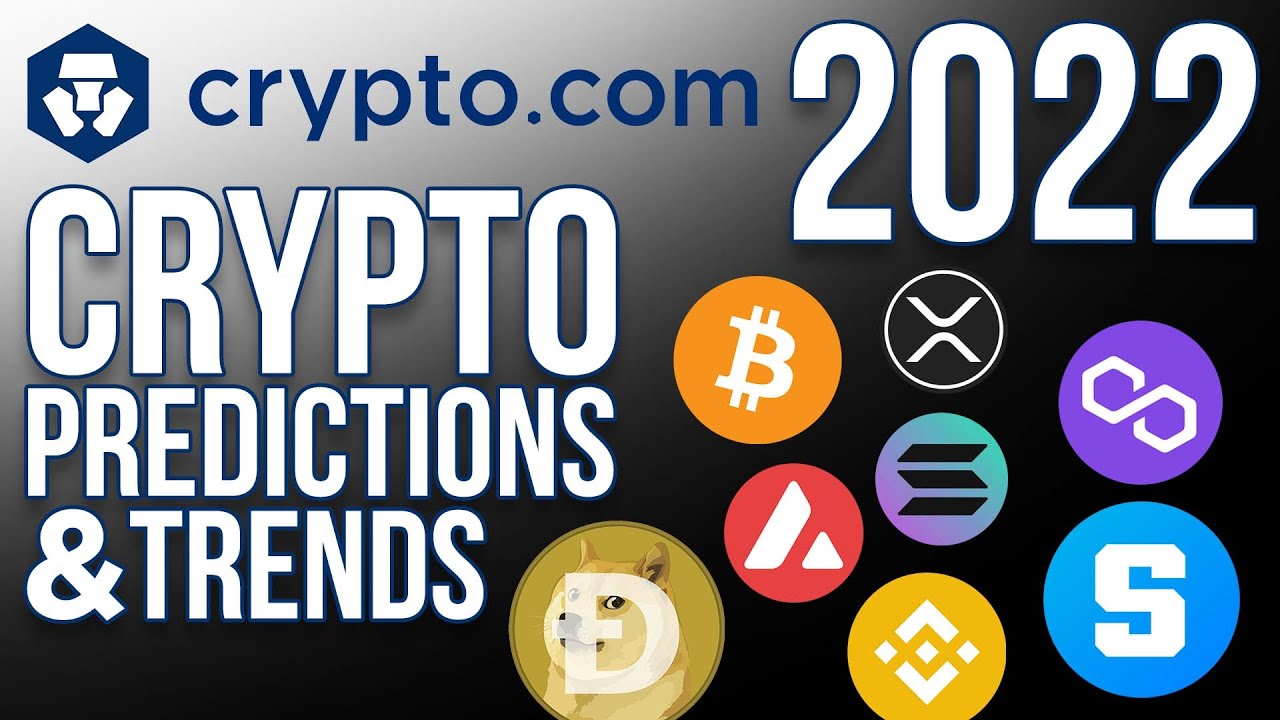 Crypto.com's 2022 Crypto Predictions & Trends Analysis