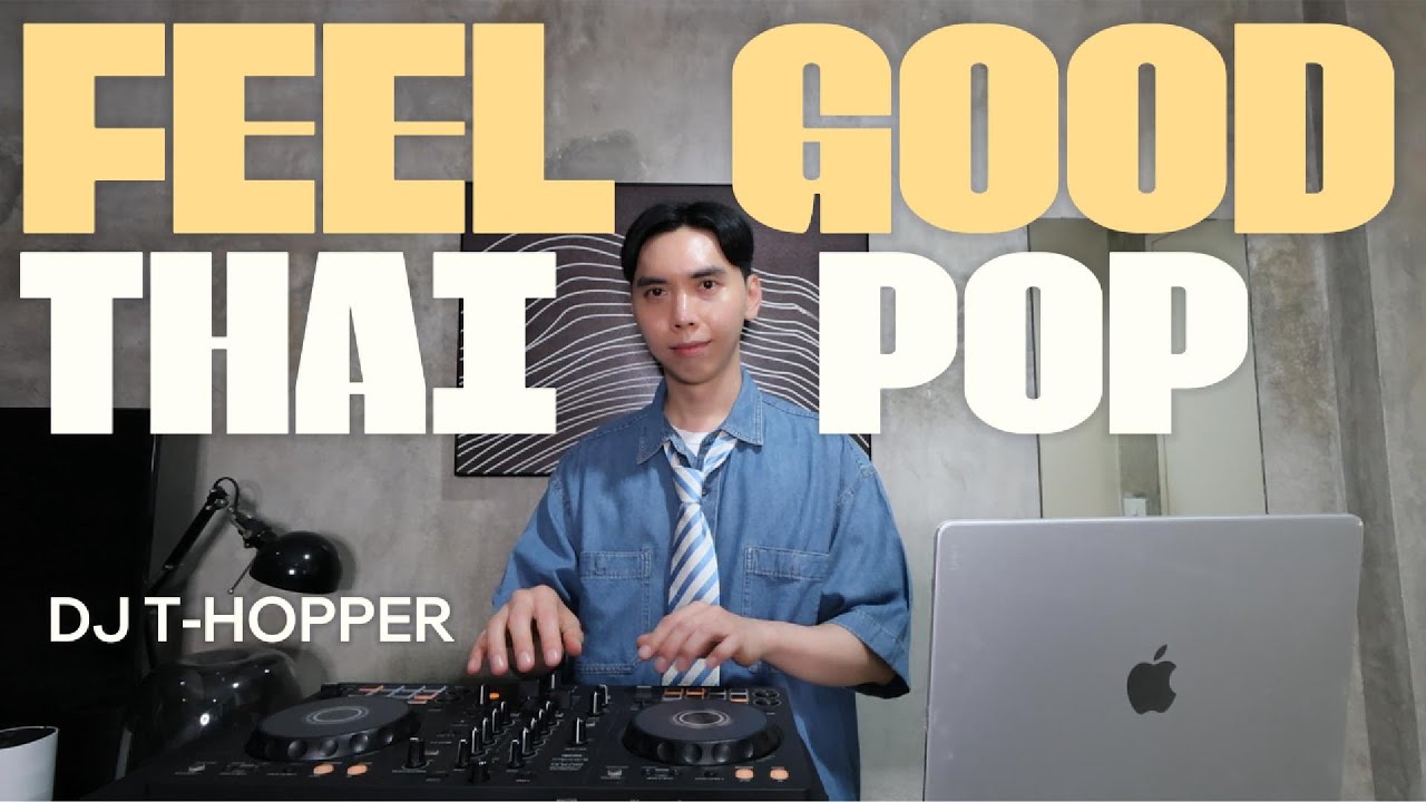 Vol.83 : Thai POP Feel Good Mix Music [DJ T-HOPPER]