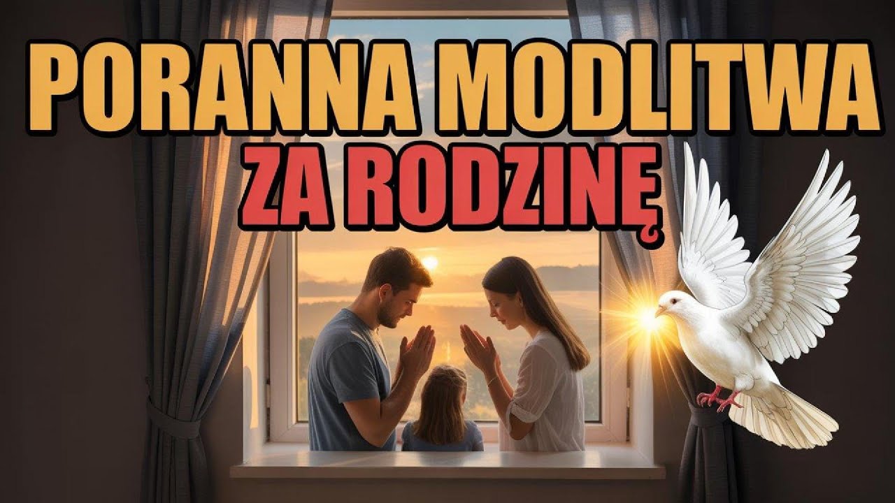 🌅 Poranna Modlitwa za Rodzinę + Śpiew Wiary | Błogosławieństwo na Nowy Dzień