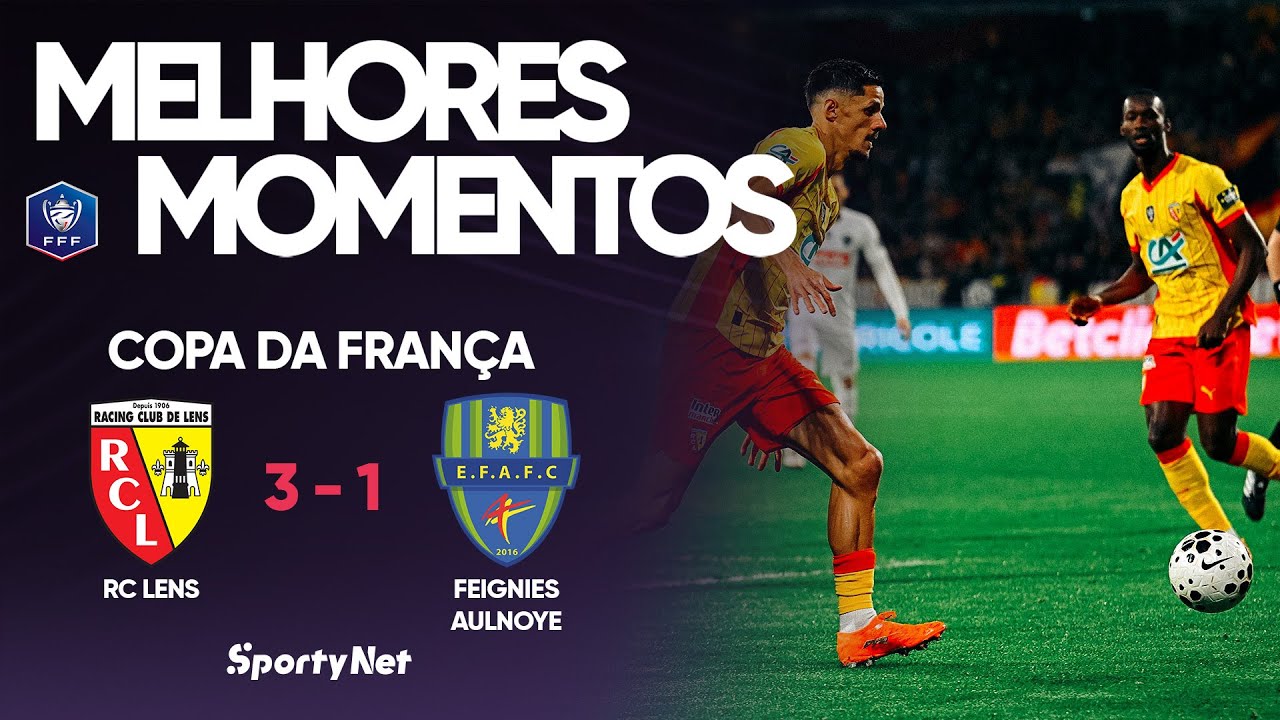 Lens confirma o favoritismo e avança! - Lens 3 x 1 Feignies-Aulnoye - Copa da França