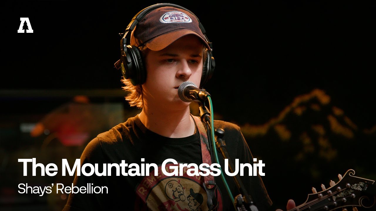 Mountain Grass Unit - Shays' Rebellion | Audiotree Live