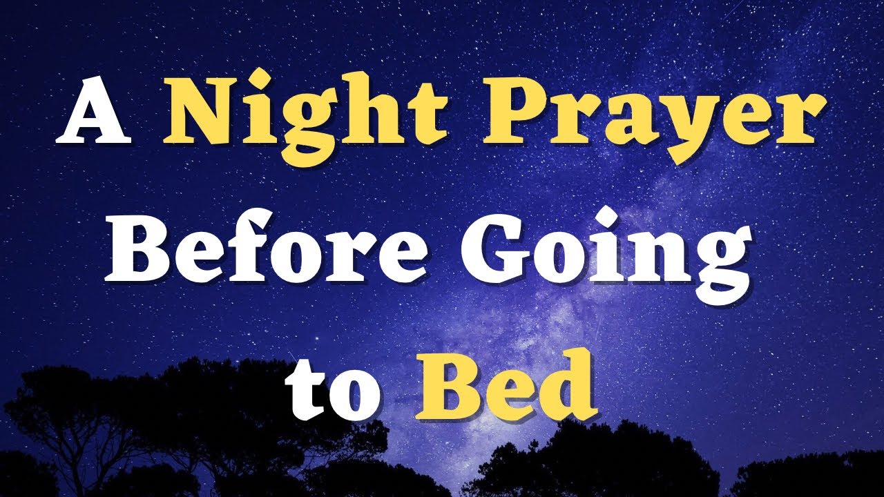 An Evening Prayer for Tonight - A Night Prayer Before Going to Bed