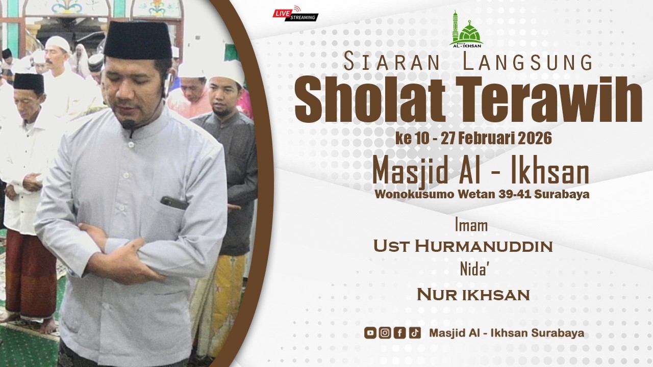 🔴 LIVE Sholat Terawih 27 Februari 2026  - Masjid Al Ikhsan Surabaya