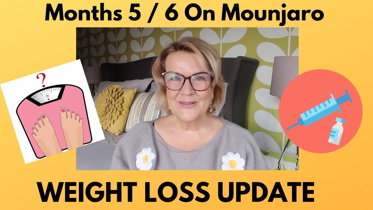 Weight Loss Update - Months 5 & 6 On Mounjaro