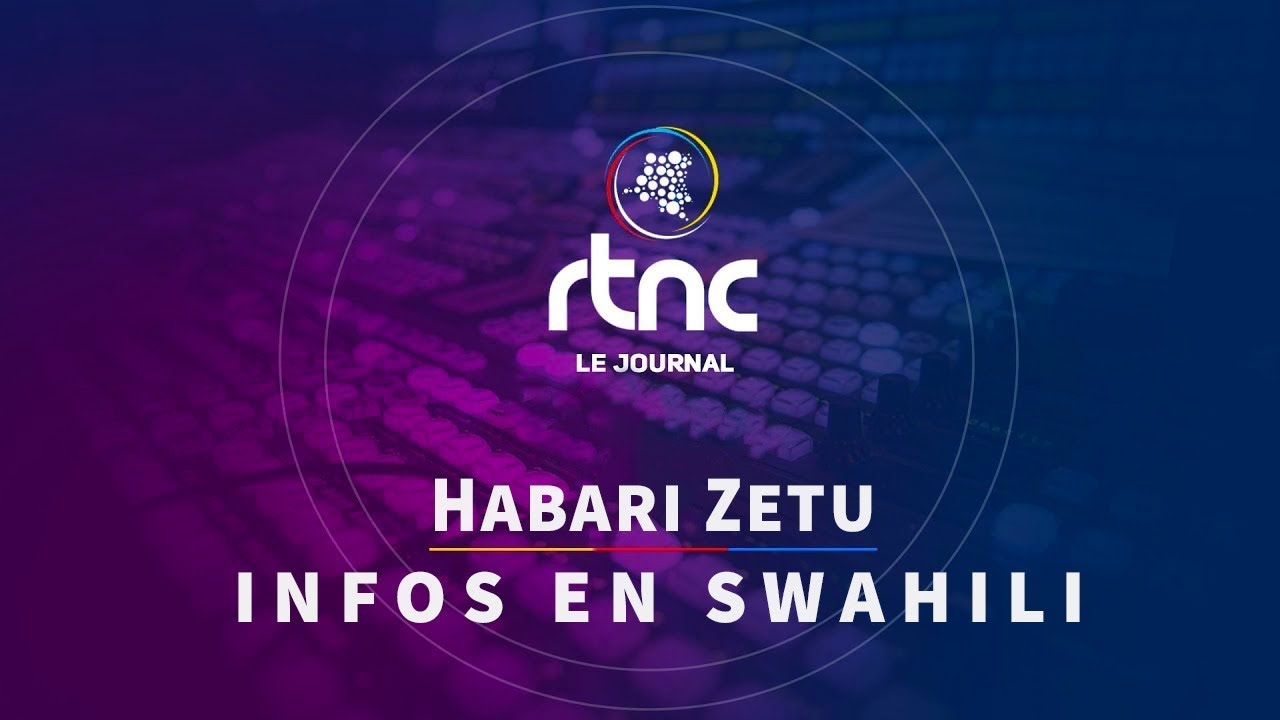 HABARI ZETU | INFOS EN SWAHILI DU MERCREDI 21 JANVIER 2026