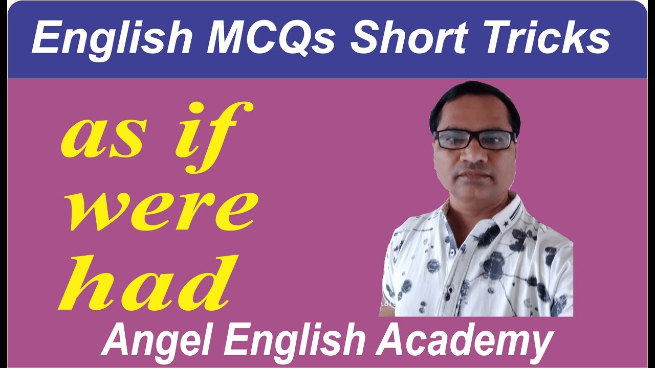 English MCQs Short Trick-63 'AS IF + WERE & HAD' | Angel English Academy | Kishan Sir
