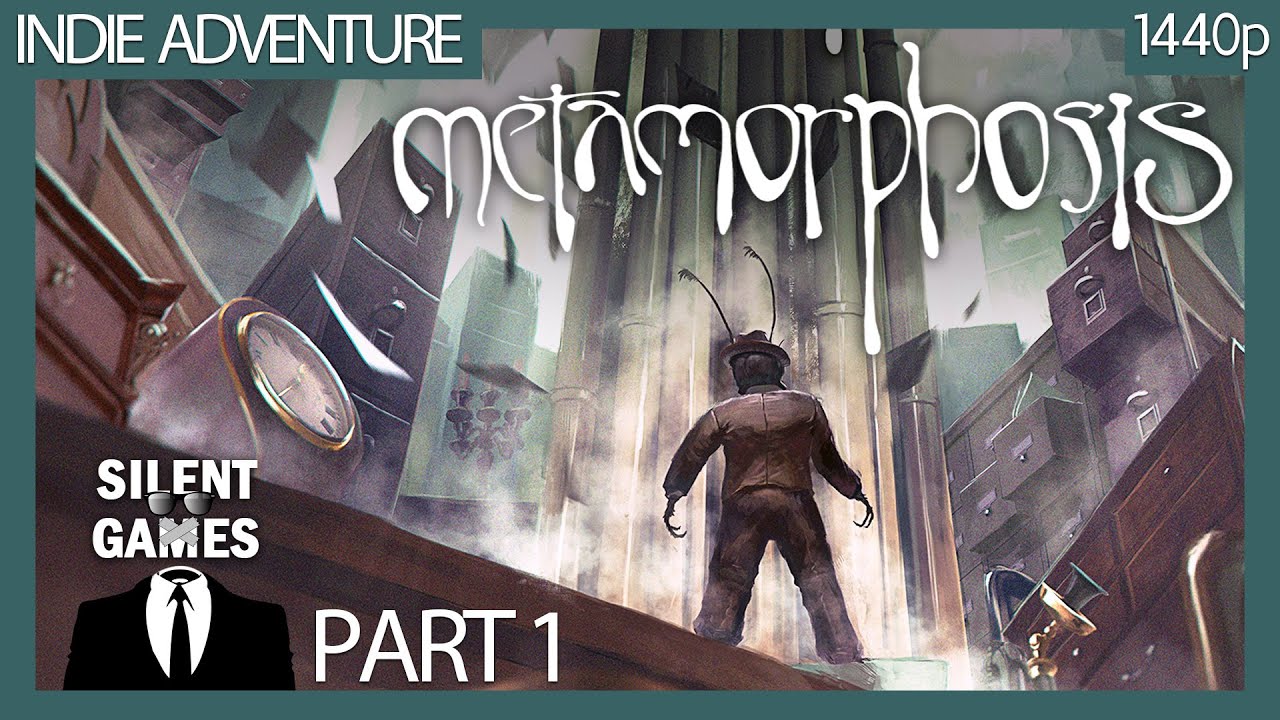 Metamorphosis - Part 1 PC Gameplay (No commentary) 1440p