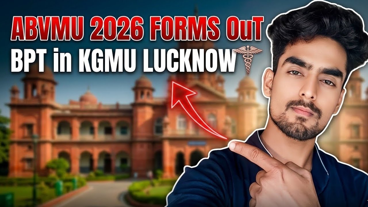 ABVMU  FORM 2026 ( UTTAR PRADESH) BPT In KGMU LUCKNOW 🔥🚨