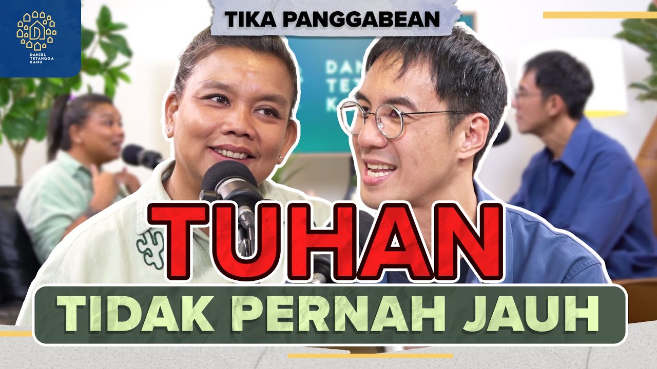CERITA TIKA PANGGABEAN JADI LEBIH DEKAT DENGAN TUHAN - Daniel Tetangga Kamu