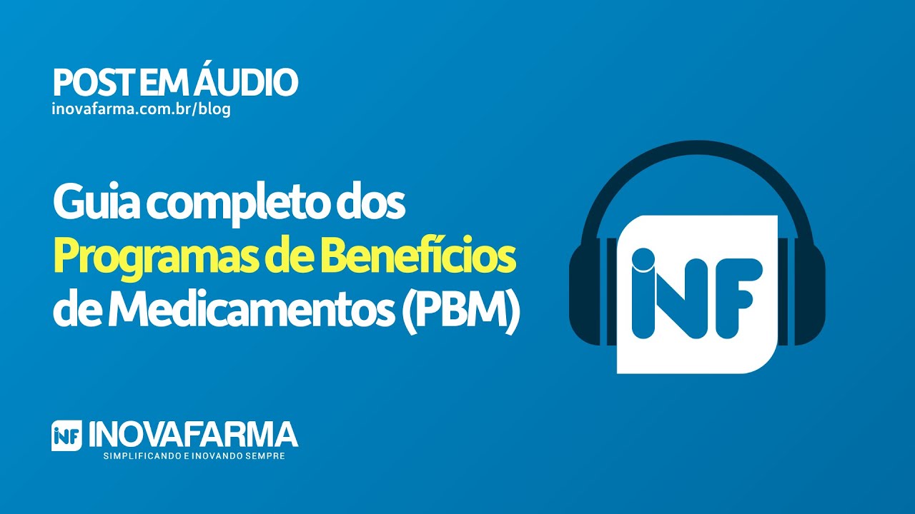 🎙 Post Audio - Guia PBM: O que a farmácia precisa saber sobre os Programas de Descontos