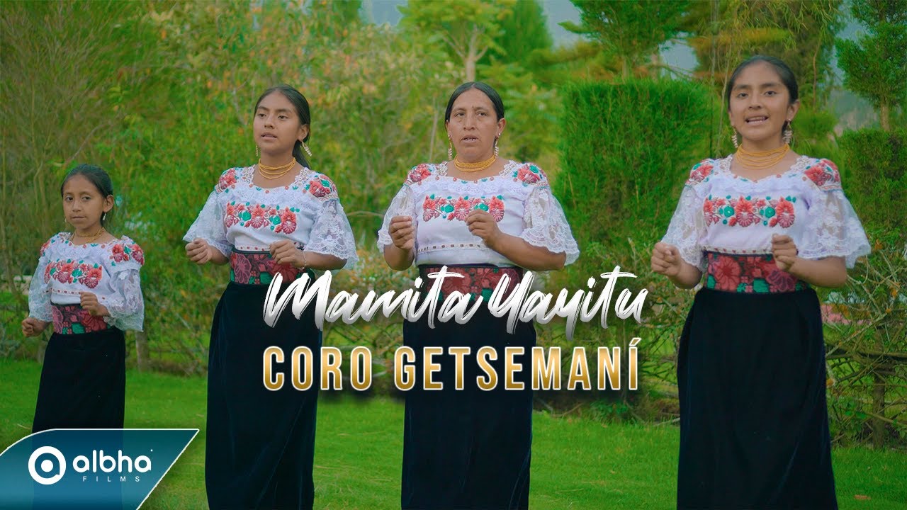 Coro Getsemaní || Mamita Yayitu