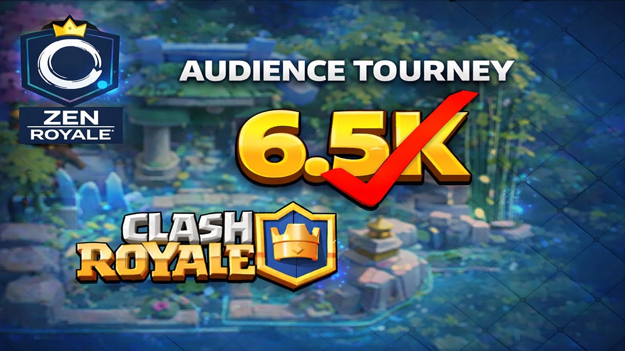 FINALLY MADE IT TO 6.5K IN CLASH ROYALE ON DAY 36 JOIN AUDIENCE TOURNEY