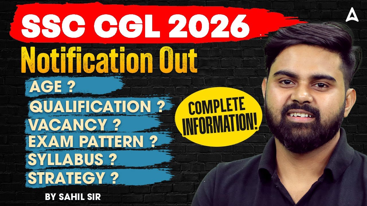 SSC CGL Notification 2026 | SSC CGL Vacancy 2026 | SSC CGL Age, Qualification & Exam Pattern