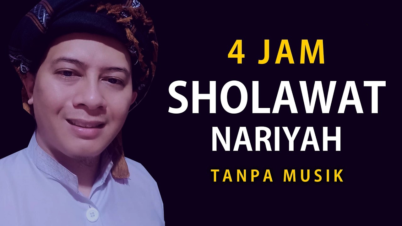 4 Jam Nonstop Sholawat Nariyah, Sholawat Tanpa Musik