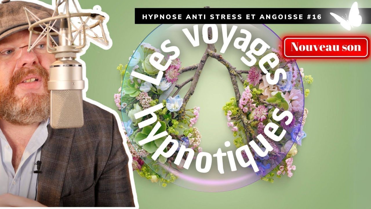 Hypnose contre le stress, les crises d'angoisse, panique, spasmophilie [👁️ Voyage hypnotique 19]