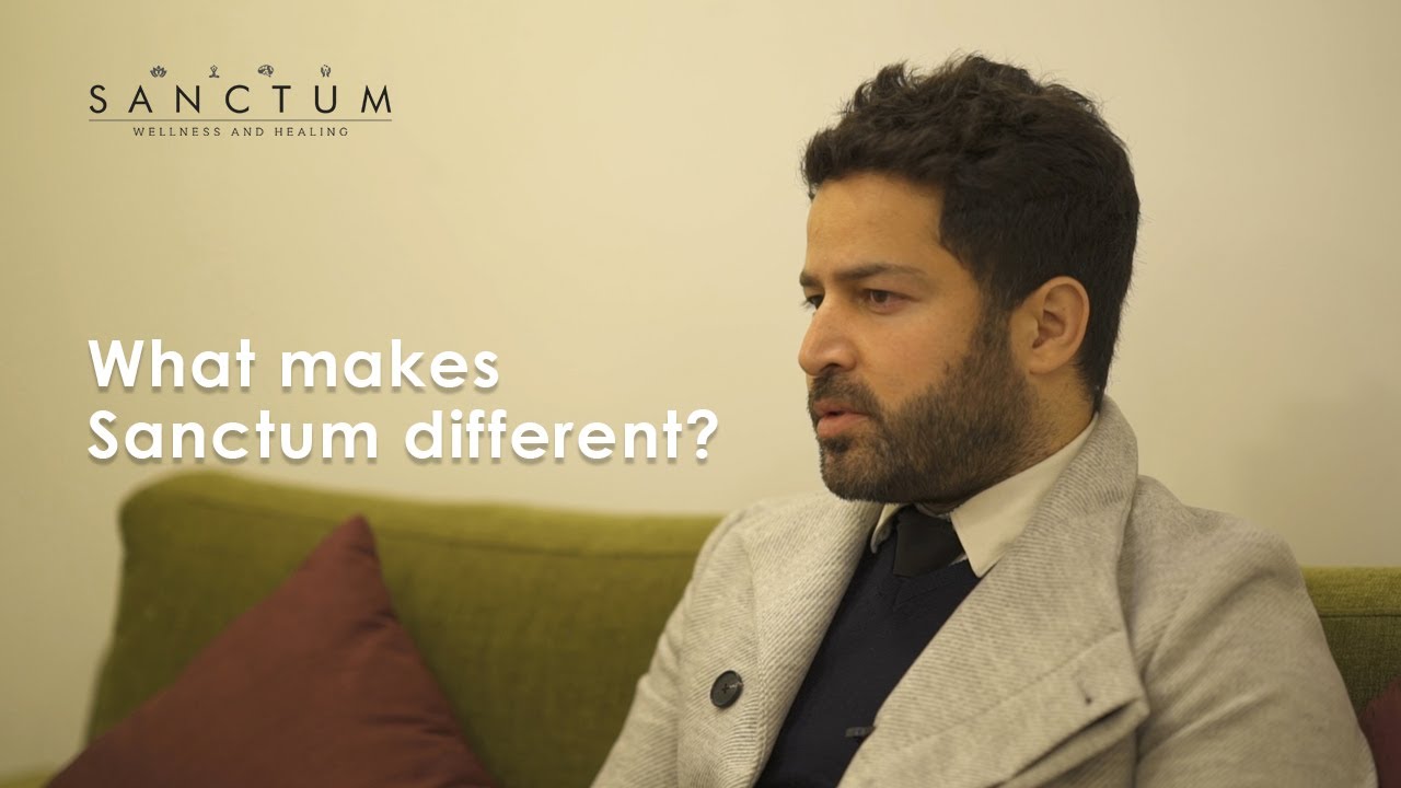 WHAT MAKES SANCTUM DIFFERENT? | BY DR. DANISH HUSSAIN  (CONSULTANT PSYCHIATRIST)