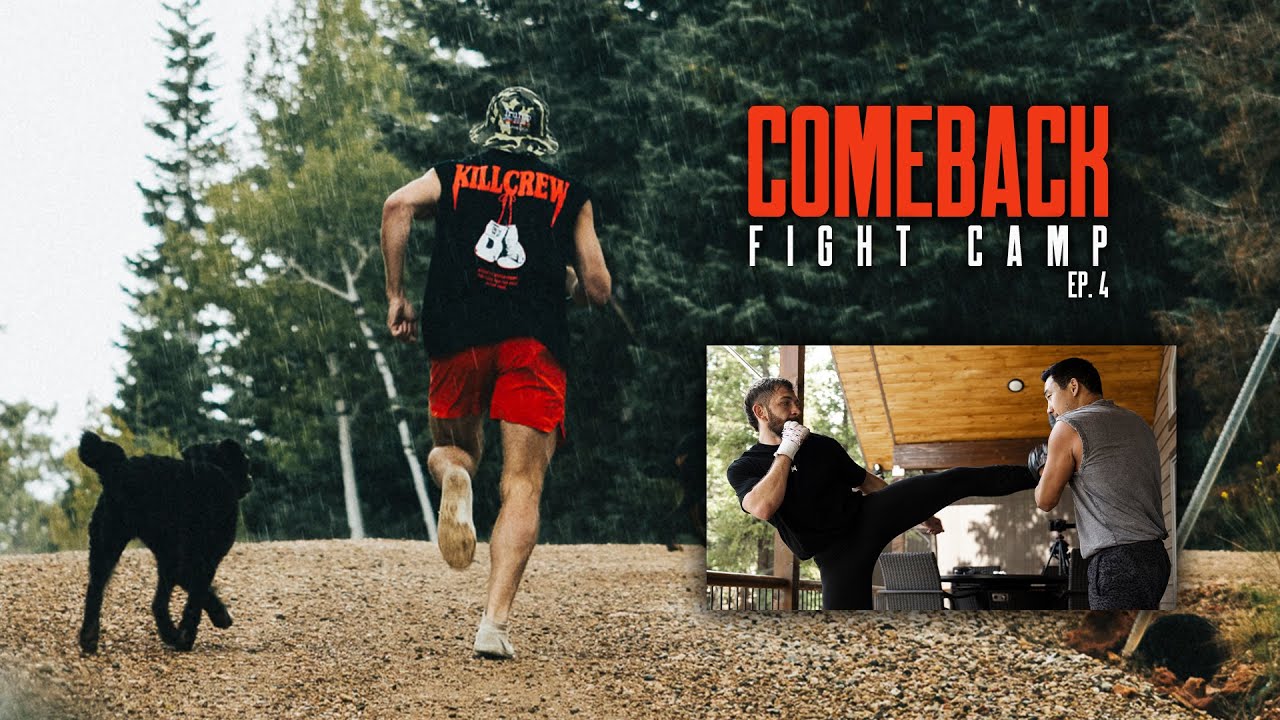Comeback Fight Camp - Ep. 4