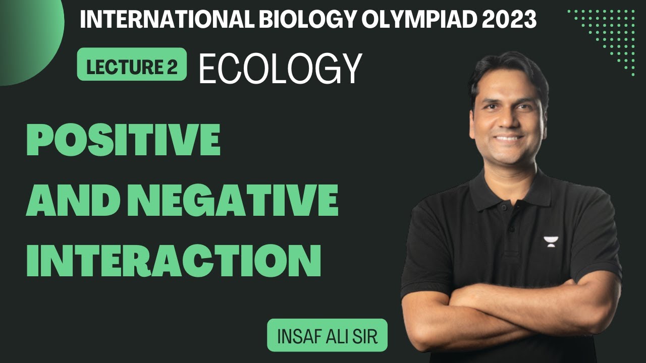 ECOLOGY L-2 | Positive and Negative INTERACTION | IBO 2023 | Insaf Ali Sir | Kota Pulse By Unacademy
