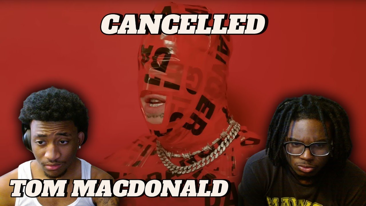 TOM MACDONALD - CANCELLED (FIRST TIME REACTION)