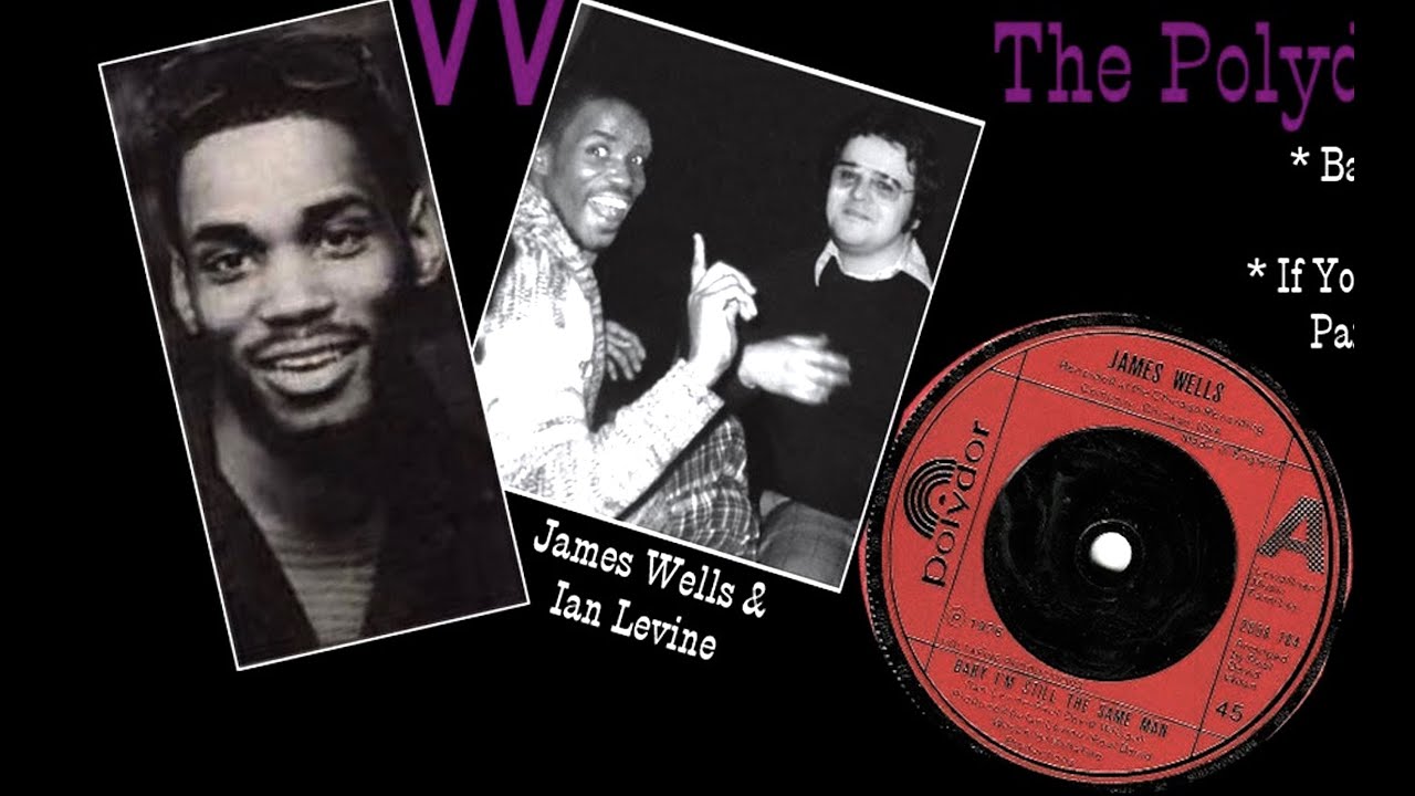 James Wells - Baby I'm Still The Same Man