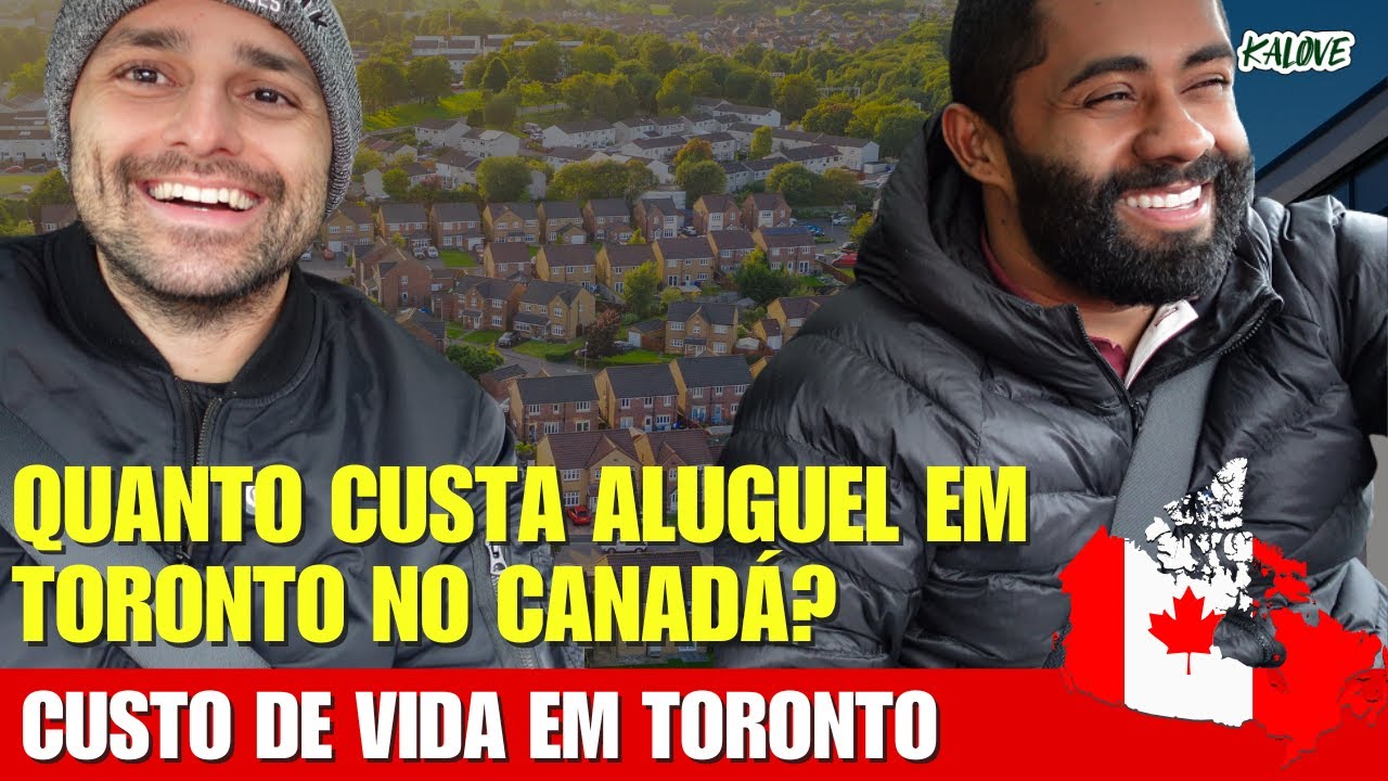 QUANTO CUSTA MORAR  EM TORONTO? ALUGUEL, DESPESAS E PLANEJAMENTO.