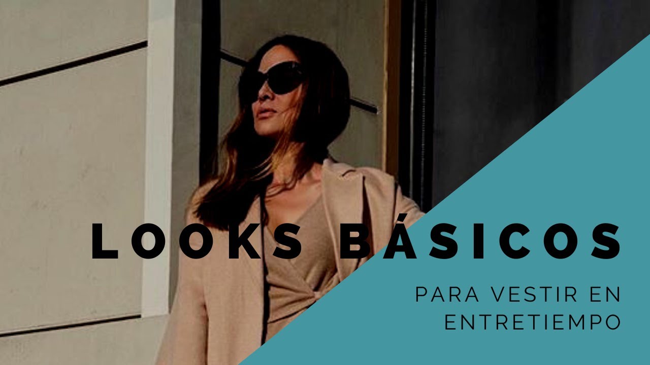 Looks con Básicos para entretiempo